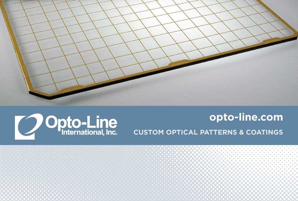 Opto-Line offers custom, precision patterns on a variety of optics. Our patterns are extremely precise and highly accurate, meeting our clients’ needs across a multitude of industries.