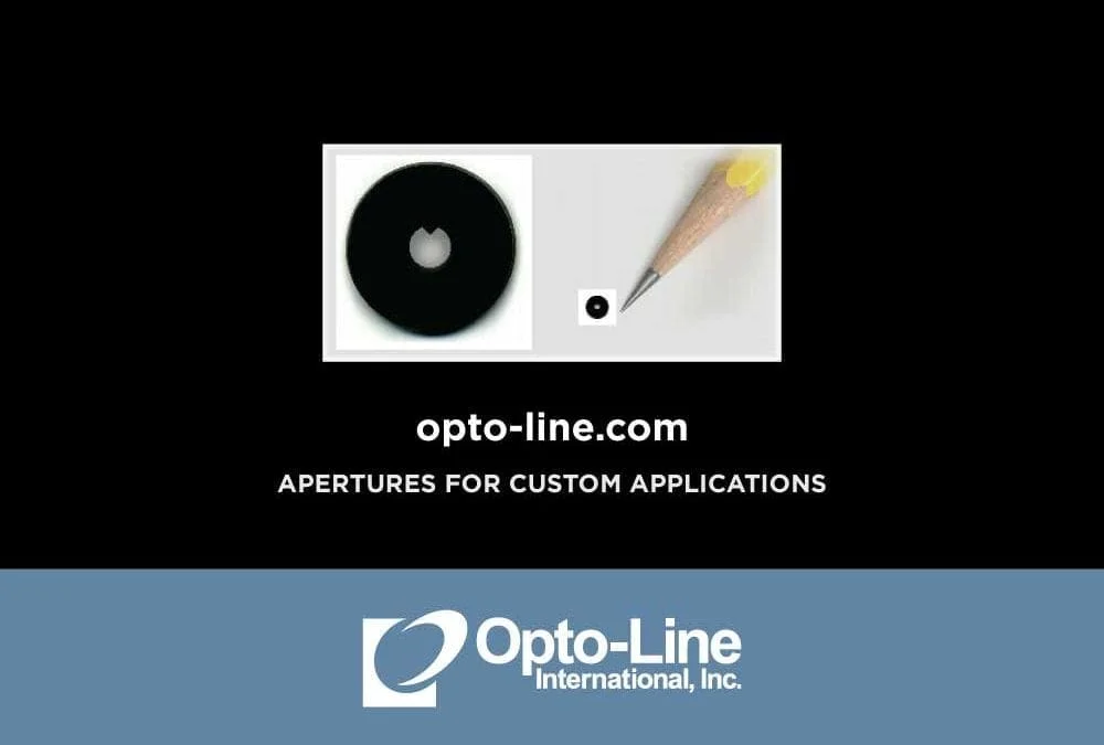 As leaders in the manufacturing of apertures for custom applications, Opto-Line is committed to providing our clients only the highest quality products delivered quickly from our in-house processing facility.