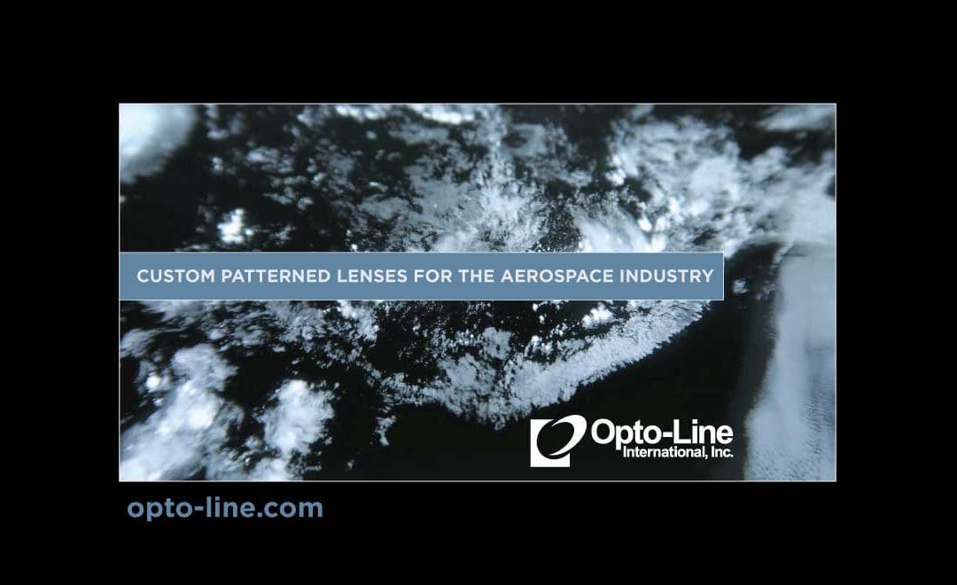 Many of Opto-Line’s aerospace reticles are used in sun angle sensor systems on satellites. Our patterned lenses for the Aerospace Industry have withstood the test of time and the elements of space.