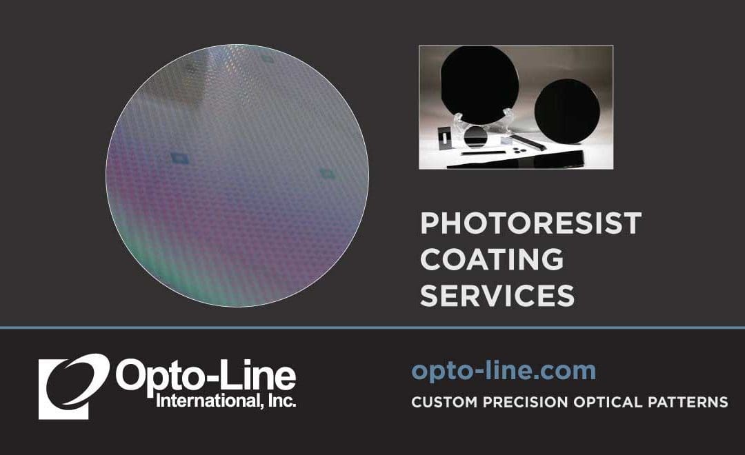 Opto-Line’s experience utilizing photolithography with photoresist coatings for our custom patterning capabilities is where our experience and techniques outshine our competitors.