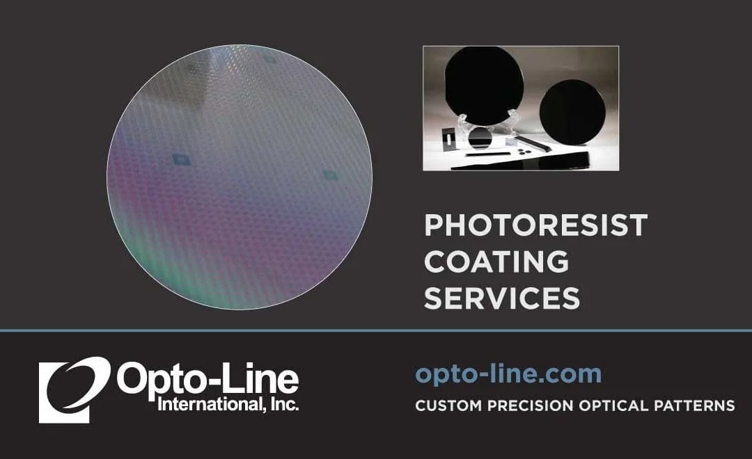 Opto-Line’s blanket photoresist coating services for semiconductor test wafers are processed in a dedicated, class 100 cleanroom. To learn more about Opto-Line’s Photoresist Coating services, we invite you to call us (978) 658-7255 to request a quote or visit our website at https://opto-line.com to learn more.